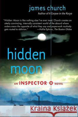 Hidden Moon: An Inspector O Novel James Church 9780312387662 St. Martin's Griffin - książka