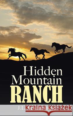 Hidden Mountain Ranch J. L. Schellenberg 9781458217806 Abbott Press - książka