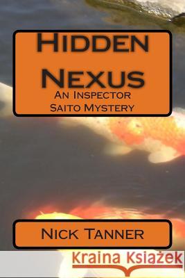 Hidden Nexus Nick Tanner 9781502467959 Createspace - książka
