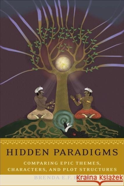 Hidden Paradigms: Comparing Epic Themes, Characters, and Plot Structures Brenda E. F. Beck 9781487529338 University of Toronto Press - książka