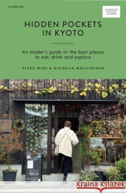 Hidden Pockets in Kyoto: An Insider's Guide to the Best Places to Eat, Drink and Explore  9781741176988 Hardie Grant Explore - książka