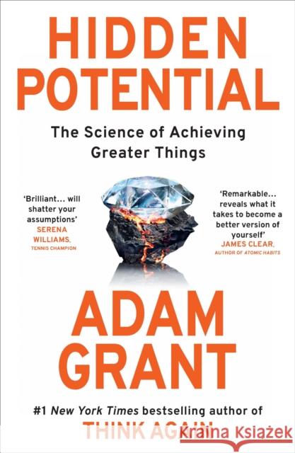 Hidden Potential: The Science of Achieving Greater Things Adam Grant 9780753560051 Ebury Publishing - książka