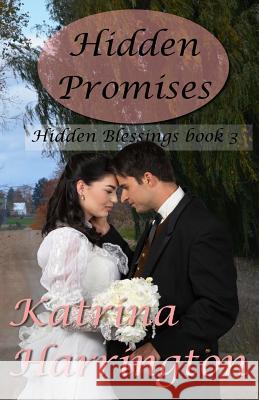 Hidden Promises Katrina Harrington 9781546607441 Createspace Independent Publishing Platform - książka