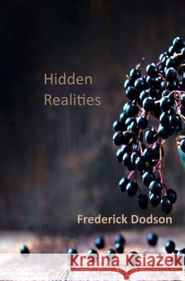 Hidden Realities Frederick Dodson 9781540512161 Createspace Independent Publishing Platform - książka