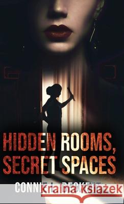 Hidden Rooms, Secret Spaces Connie L. Beckett 9784824195104 Next Chapter - książka