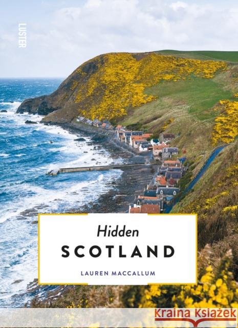 Hidden Scotland Lauren MacCallum 9789460582431 Luster Publishing - książka