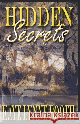 Hidden Secrets Kaye Lynne Booth 9781393730163 Wordcrafter Press - książka