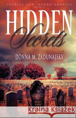 Hidden Secrets Donna M. Zadunajsky Deborah Bowman Stevens 9781523225088 Createspace Independent Publishing Platform - książka