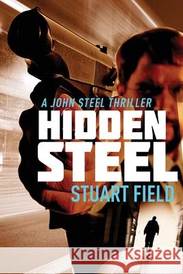 Hidden Steel Stuart Field 9784824104632 Next Chapter - książka