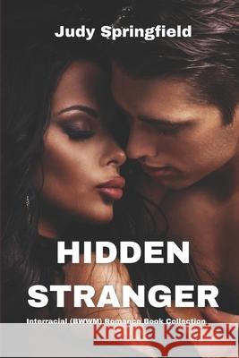 Hidden Stranger: Interracial (BWWM) Romance Book Collection Judy Springfield   9798439312269 Independently Published - książka