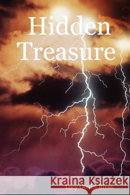 Hidden Treasure Lucy Goulet Rivas 9781430317296 Lulu.com - książka