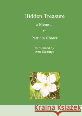 Hidden Treasure. A Memoir Chater, Patricia 9781779221865 Weaver Press - książka