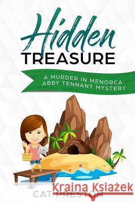 Hidden Treasure: A Murder in Menorca Abby Tennant Mystery Cat Preston 9781796225747 Independently Published - książka