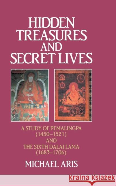 Hidden Treasures & Secret Lives: A Study of Pemalingpa (1450-1521) and the Sixth Dalai Lama (1683-1706) Aris 9780710303288 Kegan Paul - książka