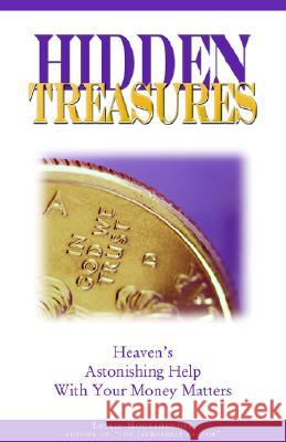 Hidden Treasures: Heaven's Astonishing Help with Your Money Matters Leslie Householder 9780976531029 Thoughtsalive - książka