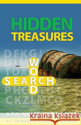 Hidden Treasures Word Search - A Fun Way To Read The Bible: #1 - The Books of Corinthians & Romans McNeil, Loretta 9789769612310 Publisher's Notebook Ltd - książka