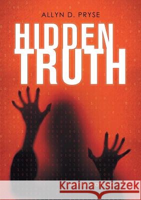Hidden Truth Allyn D Pryse 9781483442013 Lulu Publishing Services - książka