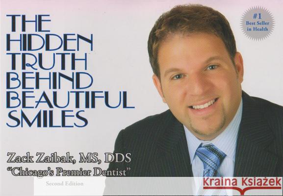 Hidden Truth Behind Beautiful Smiles Zaibak MS Dds, Zack 9781475906523 iUniverse - książka