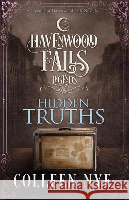 Hidden Truths Havenwood Falls Collective               Kristie Cook Liz Ferry 9781950455188 Ang'dora Productions, LLC - książka
