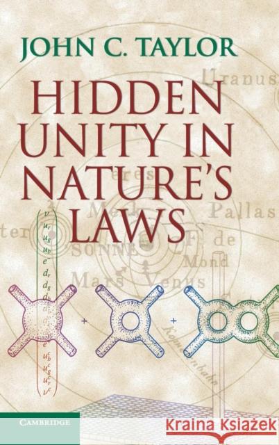 Hidden Unity in Nature's Laws John C. Taylor 9780521650649 Cambridge University Press - książka