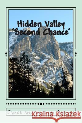 Hidden Valley: 'Second Chance' Sannes, James and Dorothy 9781502868442 Createspace - książka