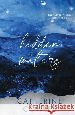 Hidden Waters: A Tattered & Torn Special Edition Catherine Cowles 9781951936440 Pagesmith LLC - książka