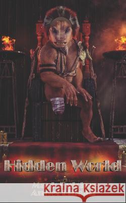 Hidden World Mark Fulcher Annet Libeau 9780985209551 Sun Day Consulting, Incorporated - książka