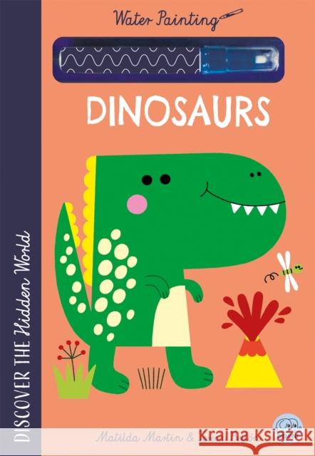 Hidden World - Water Painting Dinosaurs Matilda Martin 9781836161271 Gemini Books Group Ltd - książka
