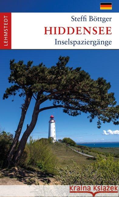 Hiddensee : Inselspaziergänge Böttger, Steffi 9783942473569 Lehmstedt - książka