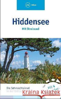 Hiddensee : Mit Stralsund. Die Sehnsuchtsinsel in der Ostsee. Mit 4 Entdeckertouren Knoller, Rasso; Kilimann, Susanne 9783945983096 ViaReise - książka