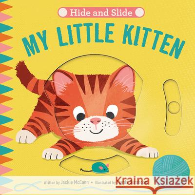 Hide & Slide: My Little Kitten Jackie McCann Tjarda Borsboom 9780063223738 HarperFestival - książka