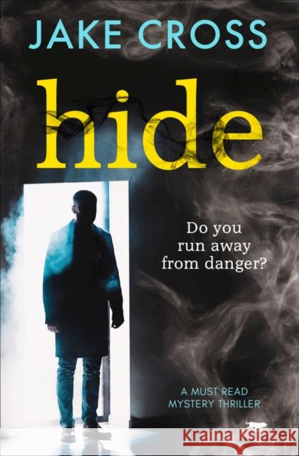 Hide: A Must Read Mystery Thriller Cross, Jake 9781913419394 Bloodhound Books - książka