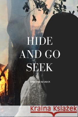 Hide and Go Seek Shruthi Raman 9781696407038 Independently Published - książka