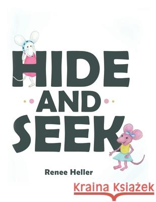 Hide and Seek Renee Heller 9781480887169 Archway Publishing - książka