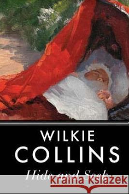 Hide and Seek Wilkie Collins 9781530561292 Createspace Independent Publishing Platform - książka