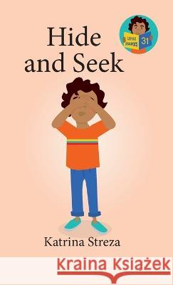 Hide and Seek Katrina Streza, Brenda Ponnay 9781532444456 Xist Publishing - książka