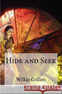 Hide and Seek Wilkie Collins Edibooks 9781537173818 Createspace Independent Publishing Platform - książka