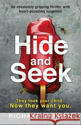 Hide and Seek: An absolutely gripping thriller with heart-pounding suspense Parker, Richard 9781786812407 Bookouture - książka