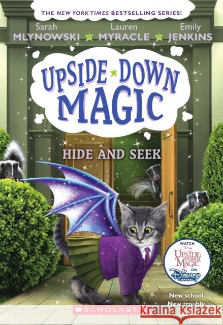 Hide and Seek (Upside-Down Magic #7): Volume 7 Mlynowski, Sarah 9781338221565 Scholastic Inc. - książka