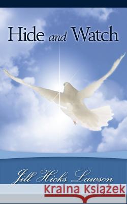 Hide and Watch Jill Hicks Lawson 9781512702446 WestBow Press - książka