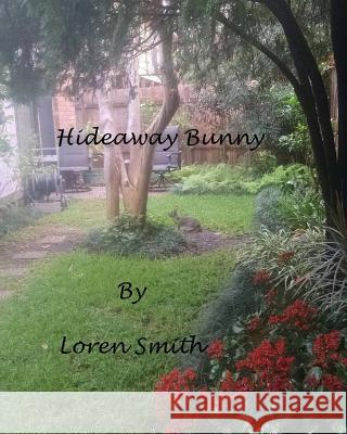 Hideaway Bunny Loren Smith Jake Roberts 9781546872740 Createspace Independent Publishing Platform - książka