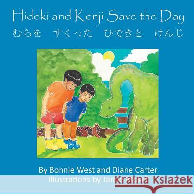 Hideki and Kenji Save the Day Bonnie West Diane Carter Jamie Mosel 9780615813134 Gaku Press - książka