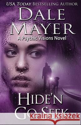 Hide'n Go Seek: A Psychic Visions Novel Dale Mayer 9781988315645 Valley Publishing Ltd. - książka