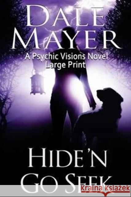 Hide'n Go Seek: Large Print Dale Mayer 9781927461426 Valley Publishers - książka