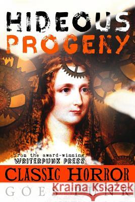 Hideous Progeny: Classic Horror Goes Punk Jeffrey Cook William J. Jackson Bryce Raffle 9781717580580 Createspace Independent Publishing Platform - książka