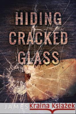 Hiding Cracked Glass James J. Cudney 9784867505007 Next Chapter - książka