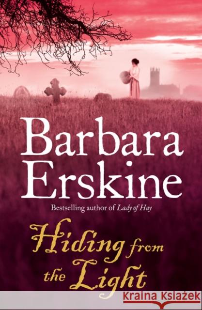 Hiding From the Light Barbara Erskine 9780007288632 HarperCollins Publishers - książka