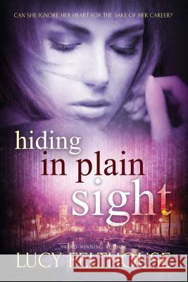 Hiding in Plain Sight Lucy Felthouse 9781548820350 Createspace Independent Publishing Platform - książka