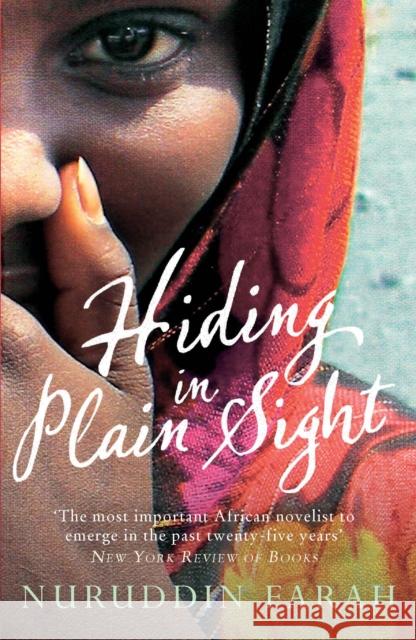 Hiding in Plain Sight Nuruddin Farah 9781780747996 Oneworld Publications - książka
