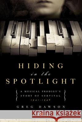 hiding in the spotlight Dawson, Greg 9781605981284 Pegasus Books - książka
